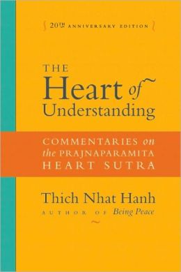 The Heart of Understanding: Commentaries on the Prajnaparamita Heart Sutra