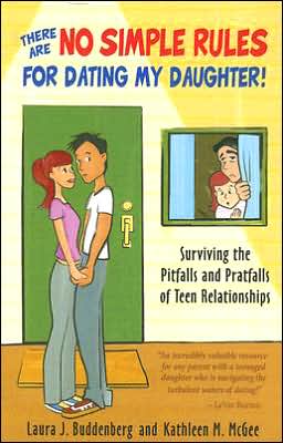 There Are No Simple Rules for Dating My Daughter!: Surviving the
