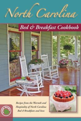 North Carolina Bed and Breakfast Cookbook