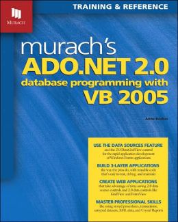 Murach's ADO.NET 2. 0 Database Programming with VB 2005