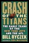 Crash of the Titans: The Early Years of the New York Jets and the AFL
