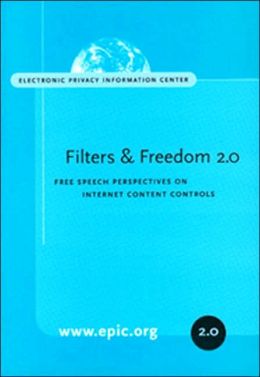 Filters and Freedom 2.0: Free Speech Perspective on Internet Content Controls