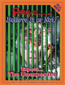 Ripley's Believe It or Not: Expect the Unexpected