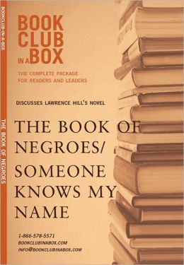 Bookclub-in-a-Box Discusses Someone Knows My Name / The Book of Negroes, the novel by Lawrence Hill