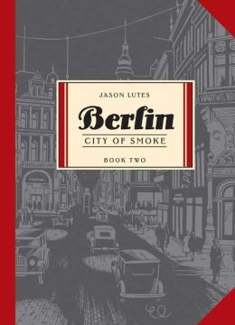 Berlin: City of Smoke (Berlin Series #2)