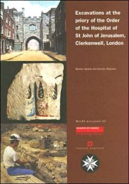 Excavations at the Priory of the Order of the Hospital of St. John of Jerusalem, Clerkenwell, London