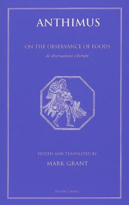 Anthimus: On the Observance of Foods
