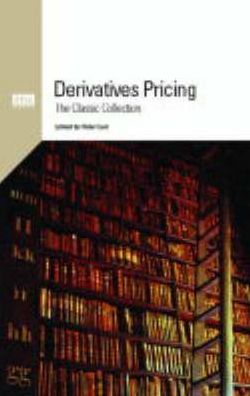 Derivatives Pricing: The Classic Collection