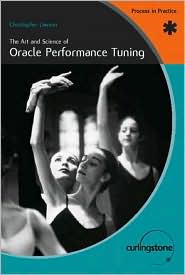 The Art and Science of Oracle Performance Tuning