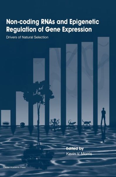 Download books for free online Non-Coding RNAs and Epigenetic Regulation of Gene Expression: Drivers of Natural Selection CHM FB2 iBook (English Edition) 9781904455943