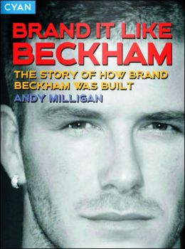 Brand It Like Beckham: Building a Brand with Balls