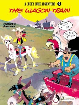 The Wagon Train: Lucky Luke 9 (A Lucky Luke Adventure) Rene Goscinny and Morris