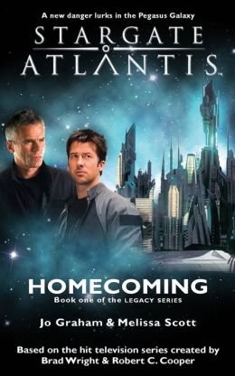 STARGATE ATLANTIS: Homecoming (Book one in the Legacy series) Melissa Scott