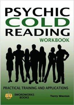 Psychic Cold Reading Workbook - Practical Training and Applications Dr Terry Weston