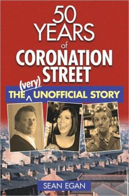 50 Years of Coronation Street: The (Very) Unofficial Story