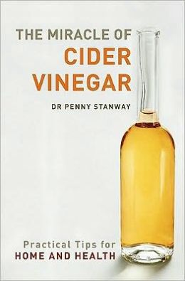 The Miracle of Cider Vinegar: Practical Tips for Home and Health