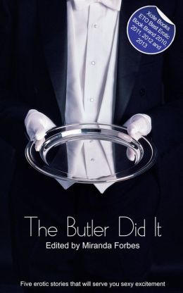 The Butler Did It: A collection of five erotic stories