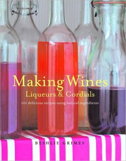 Making Wine Nectars and Cordials