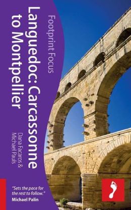 Footprint Focus Languedoc: Carcassonne to Montpellier