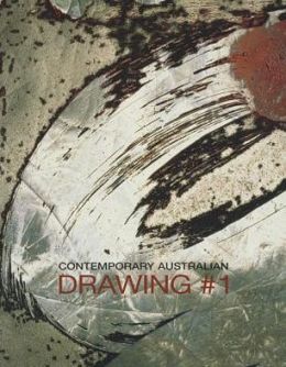 Contemporary Australian Drawing 1 Irene Barberis, Christopher Heathcote and Janet McKenzie
