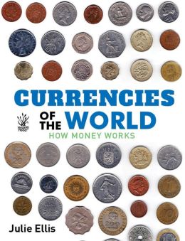 Currency of the World: How Money Works