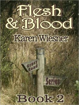 Gypsy Road Series, Book 2: Flesh & Blood
