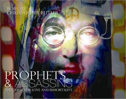 Prophets & Assassins: The Quest for Love and Immortality