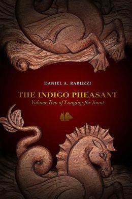 The Indigo Pheasant: Longing for Yount, Volume 2
