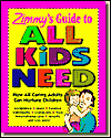 Zimmy's Guide to All Kids' Needs: How All Caring Adults Can Nurture Children