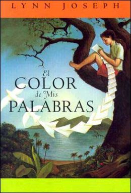 El Color De Mis Palabras (Spanish Edition) Lynn Joseph and Alberto Jimenez Rioja