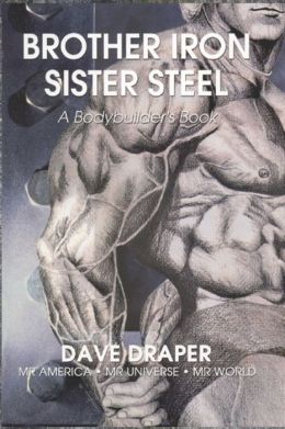Brother Iron Sister Steel: A Bodybuilders Book