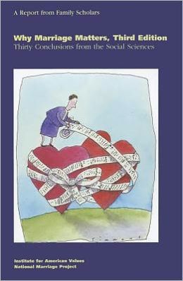 Why Marriage Matters, Third Edition: Twenty-Six Conclusions from the Social Sciences