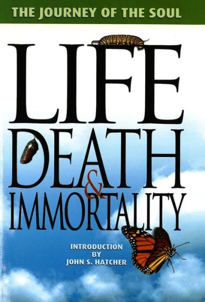 Life, Death, and Immortality: The Journey of the Soul