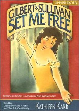 Gilbert and Sullivan Set Me Free