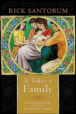 It Takes a Family: Conservatism and the Common Good