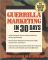 Guerrilla Marketing in 30 Days: A 30-Day Tactical Plan to Maximize Profits and Increase Customers