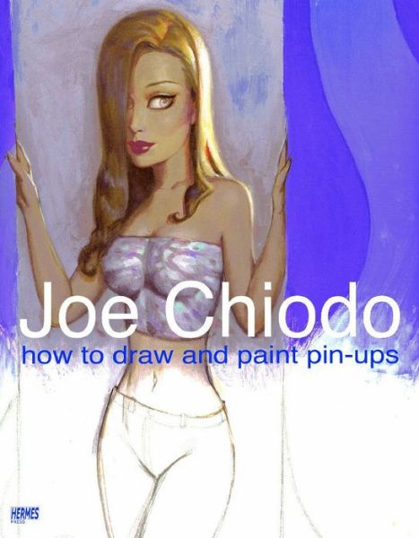 Scribd ebooks free download Joe Chiodo's How to Draw and Paint Pin-Ups  (English literature)