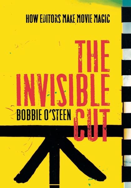 The Invisible Cut: How Editors Make Movie Magic