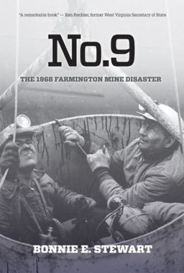No.9: The 1968 Farmington Mine Disaster Bonnie E. Stewart