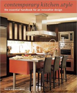 Contemporary Kitchen Style: The Essential Handbook for an Innovative Design Mervyn Kaufman