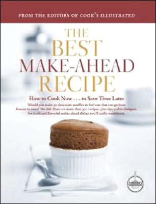 Download books for ipod Best Make-Ahead Recipe: How to Cook Now and Save Time Later  9781933615141 by Cook's Illustrated Magazine in English