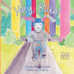 Hey, Blue!: Tails on the Trail