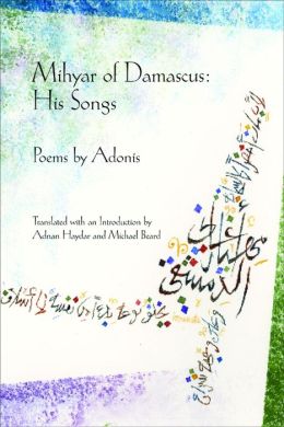 Mihyar of Damascus: His Songs