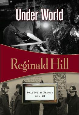 Under World (Dalziel and Pascoe) Reginald Hill