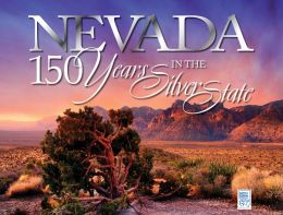 Nevada: 150 Years in the Silver State