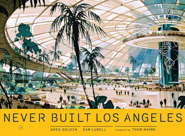 Never Built Los Angeles