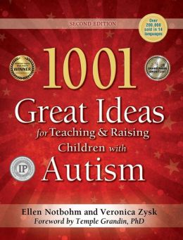 1001 Great Ideas for Teaching and Raising Children with Autism or Asperger's