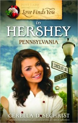 Love Finds You in Hershey, Pennsylvania Cerella Sechrist