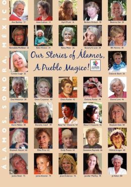 Our Stories of Alamos, A Pueblo Magico