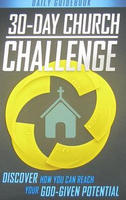 30-Day Church Challenge Book: Discover How You Can Reach Your God-Given Potential Bob Hostetler